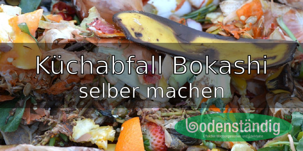 Anleitung: Küchenabfall-Bokashi herstellen