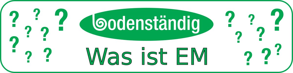 Banner: Was ist EM effektive Mikroorganismen